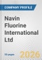 Navin Fluorine International Ltd. Fundamental Company Report Including Financial, SWOT, Competitors and Industry Analysis - Product Thumbnail Image