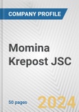 Momina Krepost JSC Fundamental Company Report Including Financial, SWOT, Competitors and Industry Analysis- Product Image