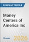 Money Centers of America Inc. Fundamental Company Report Including Financial, SWOT, Competitors and Industry Analysis - Product Thumbnail Image