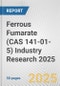 Ferrous Fumarate (CAS 141-01-5) Industry Research 2025: Global and Regional Market Trends 2019-2024 and Forecast to 2029 - Product Image