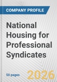 National Housing for Professional Syndicates Fundamental Company Report Including Financial, SWOT, Competitors and Industry Analysis- Product Image