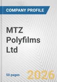 MTZ Polyfilms Ltd. Fundamental Company Report Including Financial, SWOT, Competitors and Industry Analysis- Product Image