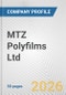 MTZ Polyfilms Ltd. Fundamental Company Report Including Financial, SWOT, Competitors and Industry Analysis - Product Thumbnail Image