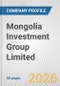 Mongolia Investment Group Limited Fundamental Company Report Including Financial, SWOT, Competitors and Industry Analysis - Product Thumbnail Image