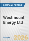 Westmount Energy Ltd. Fundamental Company Report Including Financial, SWOT, Competitors and Industry Analysis- Product Image