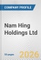 Nam Hing Holdings Ltd. Fundamental Company Report Including Financial, SWOT, Competitors and Industry Analysis - Product Thumbnail Image