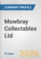 Mowbray Collectables Ltd. Fundamental Company Report Including Financial, SWOT, Competitors and Industry Analysis - Product Thumbnail Image