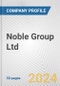 Noble Group Ltd. Fundamental Company Report Including Financial, SWOT, Competitors and Industry Analysis - Product Thumbnail Image