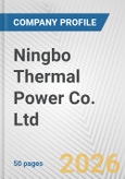 Ningbo Thermal Power Co. Ltd. Fundamental Company Report Including Financial, SWOT, Competitors and Industry Analysis- Product Image