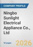 Ningbo Sunlight Electrical Appliance Co., Ltd. Fundamental Company Report Including Financial, SWOT, Competitors and Industry Analysis- Product Image