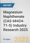 Magnesium Naphthenate (CAS 68424-71-5) Industry Research 2025: Global and Regional Market Trends 2019-2024 and Forecast to 2029- Product Image