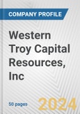 Western Troy Capital Resources, Inc. Fundamental Company Report Including Financial, SWOT, Competitors and Industry Analysis- Product Image