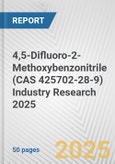 4,5-Difluoro-2-Methoxybenzonitrile (CAS 425702-28-9) Industry Research 2025: Global and Regional Market Trends 2019-2024 and Forecast to 2029- Product Image
