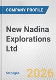 New Nadina Explorations Ltd. Fundamental Company Report Including Financial, SWOT, Competitors and Industry Analysis- Product Image