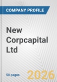 New Corpcapital Ltd. Fundamental Company Report Including Financial, SWOT, Competitors and Industry Analysis- Product Image