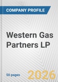 Western Gas Partners LP Fundamental Company Report Including Financial, SWOT, Competitors and Industry Analysis- Product Image