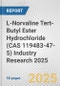 L-Norvaline Tert-Butyl Ester Hydrochloride (CAS 119483-47-5) Industry Research 2025: Global and Regional Market Trends 2019-2024 and Forecast to 2029 - Product Thumbnail Image