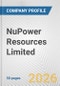NuPower Resources Limited Fundamental Company Report Including Financial, SWOT, Competitors and Industry Analysis - Product Thumbnail Image