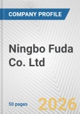 Ningbo Fuda Co. Ltd. Fundamental Company Report Including Financial, SWOT, Competitors and Industry Analysis- Product Image