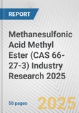 Methanesulfonic Acid Methyl Ester (CAS 66-27-3) Industry Research 2025: Global and Regional Market Trends 2019-2024 and Forecast to 2029- Product Image
