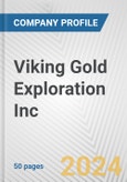 Viking Gold Exploration Inc. Fundamental Company Report Including Financial, SWOT, Competitors and Industry Analysis- Product Image