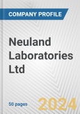 Neuland Laboratories Ltd. Fundamental Company Report Including Financial, SWOT, Competitors and Industry Analysis- Product Image