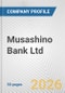 Musashino Bank Ltd. Fundamental Company Report Including Financial, SWOT, Competitors and Industry Analysis - Product Thumbnail Image