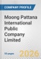 Moong Pattana International Public Company Limited Fundamental Company Report Including Financial, SWOT, Competitors and Industry Analysis - Product Thumbnail Image