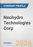 Neohydro Technologies Corp. Fundamental Company Report Including Financial, SWOT, Competitors and Industry Analysis- Product Image