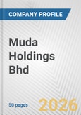 Muda Holdings Bhd Fundamental Company Report Including Financial, SWOT, Competitors and Industry Analysis- Product Image