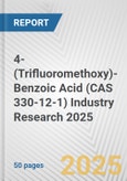 4-(Trifluoromethoxy)-Benzoic Acid (CAS 330-12-1) Industry Research 2025: Global and Regional Market Trends 2019-2024 and Forecast to 2029- Product Image