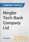 Ningbo Tech-Bank Company Ltd. Fundamental Company Report Including Financial, SWOT, Competitors and Industry Analysis - Product Thumbnail Image