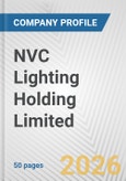 NVC Lighting Holding Limited Fundamental Company Report Including Financial, SWOT, Competitors and Industry Analysis- Product Image