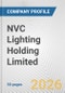 NVC Lighting Holding Limited Fundamental Company Report Including Financial, SWOT, Competitors and Industry Analysis - Product Thumbnail Image