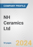 NH Ceramics Ltd Fundamental Company Report Including Financial, SWOT, Competitors and Industry Analysis- Product Image