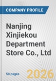 Nanjing Xinjiekou Department Store Co., Ltd. Fundamental Company Report Including Financial, SWOT, Competitors and Industry Analysis- Product Image