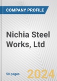 Nichia Steel Works, Ltd. Fundamental Company Report Including Financial, SWOT, Competitors and Industry Analysis- Product Image