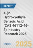 4-(2-Hydroxyethyl)-Benzoic Acid (CAS 46112-46-3) Industry Research 2025: Global and Regional Market Trends 2019-2024 and Forecast to 2029- Product Image