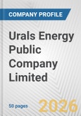 Urals Energy Public Company Limited Fundamental Company Report Including Financial, SWOT, Competitors and Industry Analysis- Product Image