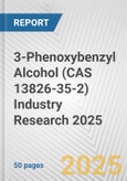 3-Phenoxybenzyl Alcohol (CAS 13826-35-2) Industry Research 2025: Global and Regional Market Trends 2019-2024 and Forecast to 2029- Product Image