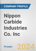 Nippon Carbide Industries Co. Inc. Fundamental Company Report Including Financial, SWOT, Competitors and Industry Analysis- Product Image