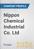 Nippon Chemical Industrial Co. Ltd. Fundamental Company Report Including Financial, SWOT, Competitors and Industry Analysis- Product Image