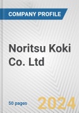 Noritsu Koki Co. Ltd. Fundamental Company Report Including Financial, SWOT, Competitors and Industry Analysis- Product Image