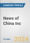 News of China Inc. Fundamental Company Report Including Financial, SWOT, Competitors and Industry Analysis - Product Thumbnail Image