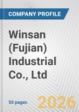 Winsan (Fujian) Industrial Co., Ltd. Fundamental Company Report Including Financial, SWOT, Competitors and Industry Analysis- Product Image