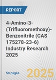 4-Amino-3-(Trifluoromethoxy)-Benzonitrile (CAS 175278-23-6) Industry Research 2025: Global and Regional Market Trends 2019-2024 and Forecast to 2029- Product Image