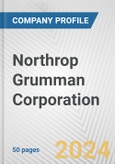 Northrop Grumman Corporation Fundamental Company Report Including Financial, SWOT, Competitors and Industry Analysis- Product Image