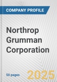 Northrop Grumman Corporation Fundamental Company Report Including Financial, SWOT, Competitors and Industry Analysis- Product Image