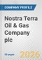 Nostra Terra Oil & Gas Company plc Fundamental Company Report Including Financial, SWOT, Competitors and Industry Analysis - Product Thumbnail Image