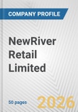 NewRiver Retail Limited Fundamental Company Report Including Financial, SWOT, Competitors and Industry Analysis- Product Image